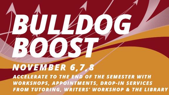Bulldog Boost - Accelerate to the end of the semester