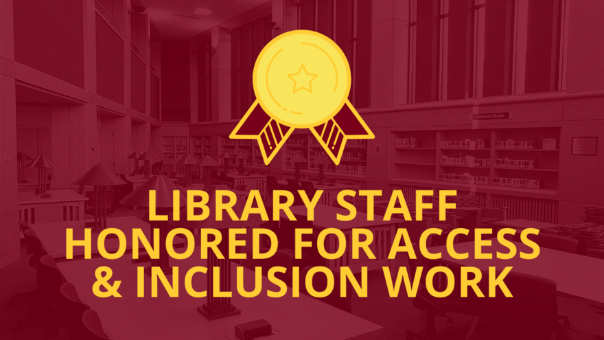a red background super-imposed on an image of the library. text on the image says "library staff honored for access & inclusion work" 