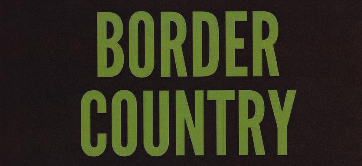 Border Country (title of book)